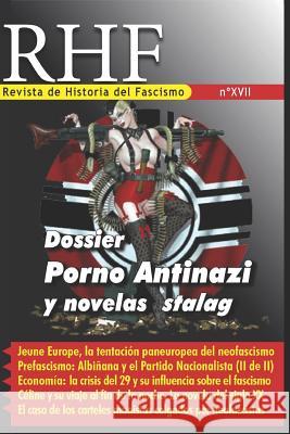 RHF- Revista de Historia del Fascismo XVII: Dossier Porno Antinazi y Novelas Stalag Ernesto Mila 9781976913662 Independently Published - książka