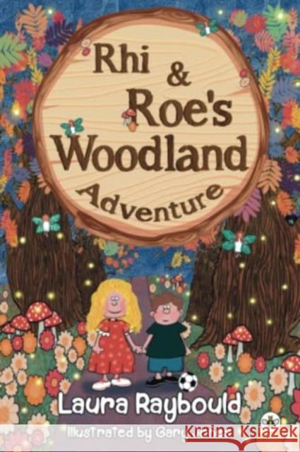 Rhi and Roe's Woodland Adventure Laura Raybould 9781839347146 Olympia Publishers - książka