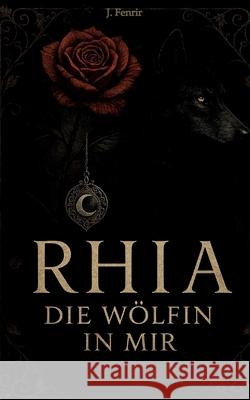 Rhia Fenrir, J. 9783384768490 tredition - książka