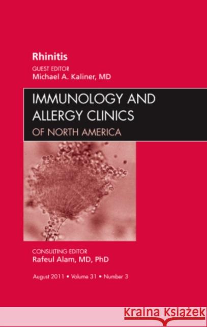 Rhinitis, an Issue of Immunology and Allergy Clinics: Volume 31-3 Kaliner, Michael A. 9781455711055 Elsevier Saunders - książka