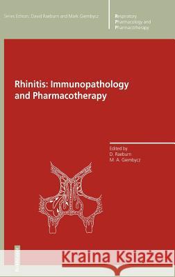 Rhinitis: Immunopathology and Pharmacotherapy D. Raeburn David Raeburn Mark A. Giembycz 9783764353018 Birkhauser - książka