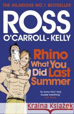 Rhino What You Did Last Summer Ross O'Carroll-Kelly 9781844881772  - książka