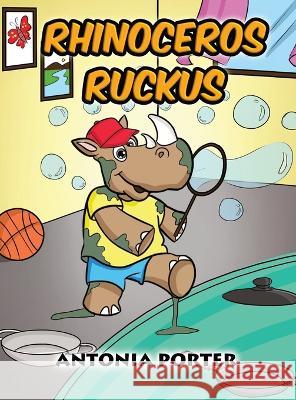 Rhinoceros Ruckus Antonia Porter   9781738905300 Portable Pages - książka