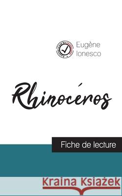 Rhinocéros de Ionesco (fiche de lecture et analyse complète de l'oeuvre) Ionesco, Eugène 9782759303441 Comprendre La Litterature - książka
