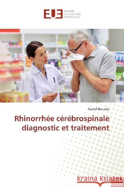 Rhinorrhée cérébrospinale diagnostic et traitement Bouaita, Kamel 9783639852783 Éditions universitaires européennes - książka