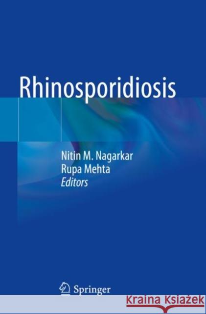 Rhinosporidiosis Nitin M. Nagarkar Rupa Mehta 9789811685101 Springer - książka