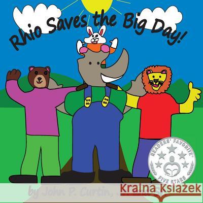 Rhio Saves The Big Day! Curtin Sr, John P. 9780996904407 Brickyard Eagle Publishing LLC - książka