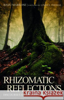 Rhizomatic Reflections Baiju Markose Linda E. Thomas 9781532630842 Wipf & Stock Publishers - książka