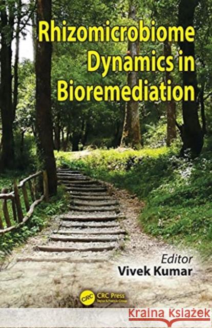 Rhizomicrobiome Dynamics in Bioremediation Vivek Kumar 9780367419660 CRC Press - książka