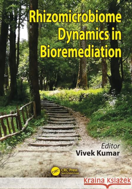 Rhizomicrobiome Dynamics in Bioremediation Vivek Kumar 9780367703486 CRC Press - książka