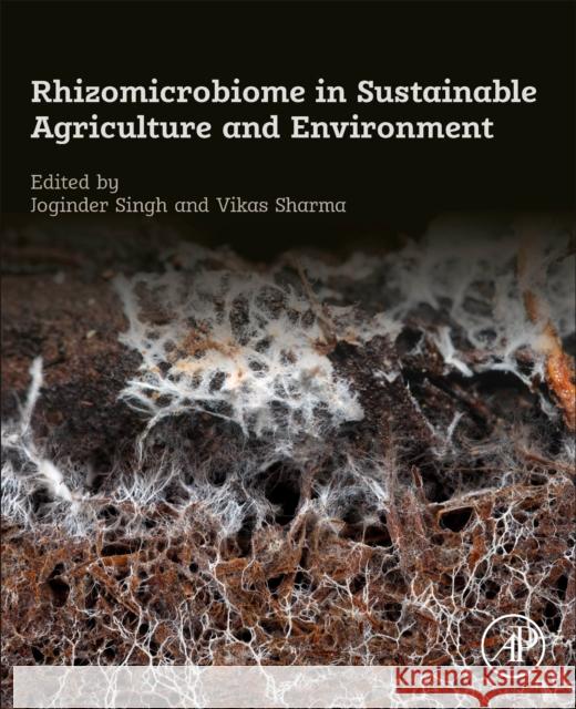 Rhizomicrobiome in Sustainable Agriculture and Environment Joginder Singh Vikas Sharma 9780443236914 Academic Press - książka