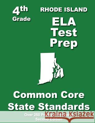Rhode Island 4th Grade ELA Test Prep: Common Core Learning Standards Treasures, Teachers' 9781484121023 Createspace - książka