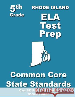 Rhode Island 5th Grade ELA Test Prep: Common Core Learning Standards Treasures, Teachers' 9781492259985 Createspace - książka