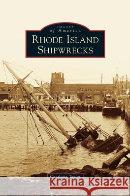 Rhode Island Shipwrecks Charlotte Taylor 9781540215680 Arcadia Publishing Library Editions - książka