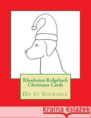 Rhodesian Ridgeback Christmas Cards: Do It Yourself Gail Forsyth 9781517704858 Createspace - książka