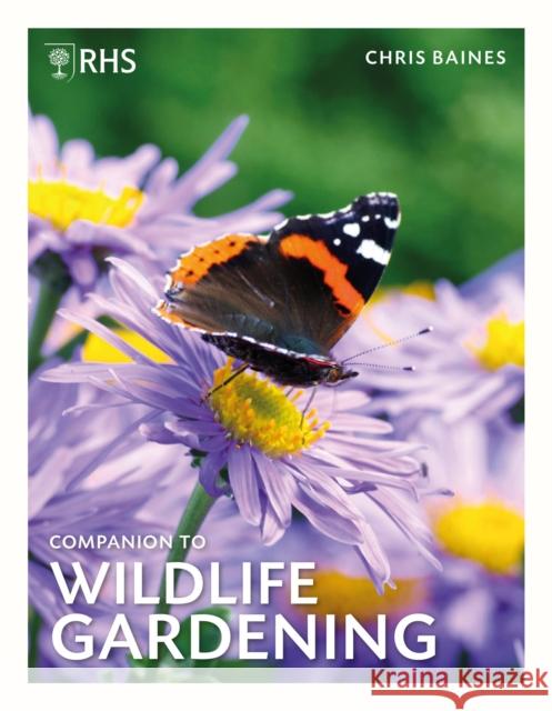 RHS Companion to Wildlife Gardening Chris Baines 9780711281288 Quarto Publishing PLC - książka