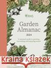 RHS Garden Almanac 2024: A seasonal guide to growing, harvesting and enjoying nature RHS 9780711289000 Frances Lincoln Publishers Ltd