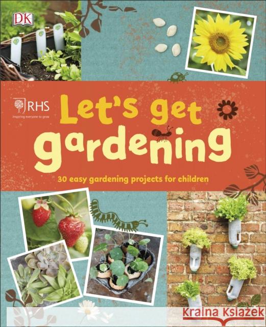 RHS Let's Get Gardening Royal Horticultural Society   9780241382639 Dorling Kindersley Ltd - książka