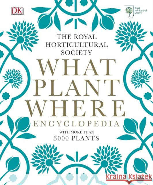 RHS What Plant Where Encyclopedia   9781409382973 Dorling Kindersley Ltd - książka