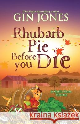 Rhubarb Pie Before You Die Gin Jones 9781516109623 Kensington Publishing Corporation - książka