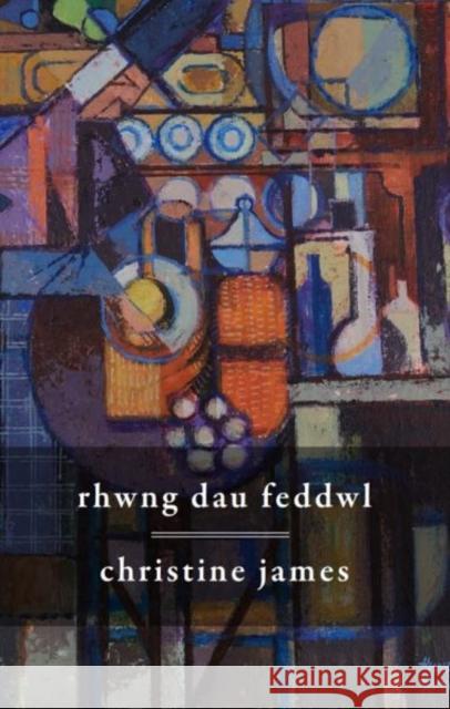 Rhwng Dau Feddwl Christine James 9781911584872 Cyhoeddiadau Barddas - książka