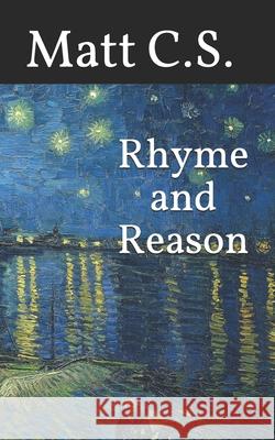 Rhyme and Reason Matt C 9781719064132 Createspace Independent Publishing Platform - książka