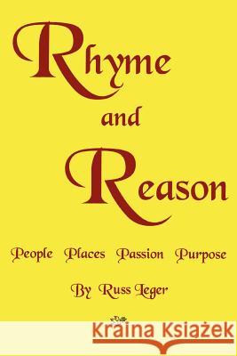 Rhyme and Reason: People Places Passion Purpose Leger, Russ 9780595379521 iUniverse - książka