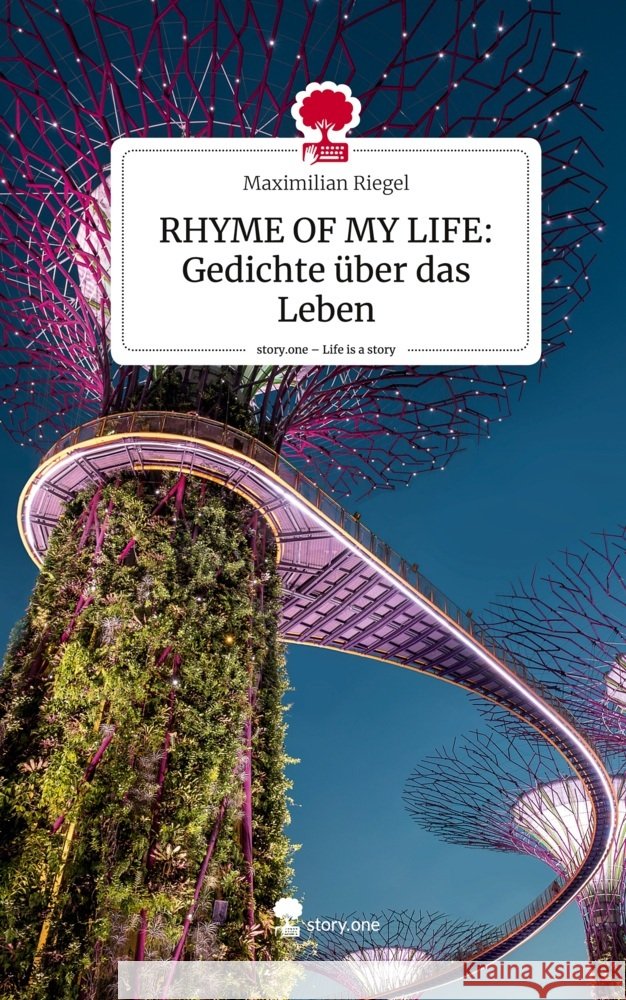 RHYME OF MY LIFE: Gedichte über das Leben. Life is a Story - story.one Riegel, Maximilian 9783711573490 story.one publishing - książka