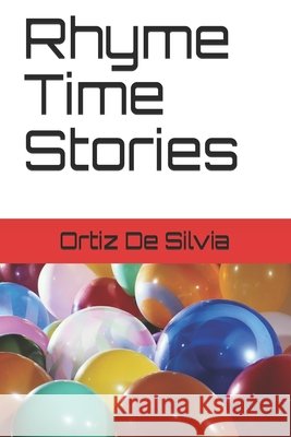 Rhyme Time Stories de Silvia, Ortiz, Samuel, Onessia, James, Maxime 9798657604962 Independently Published - książka