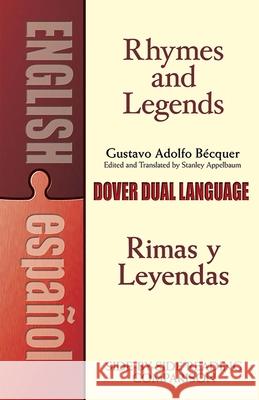 Rhymes and Legends (Selection)/Rimas Y Leyendas (Selección): A Dual-Language Book Bécquer, Gustavo Adolfo 9780486447889 Dover Publications - książka