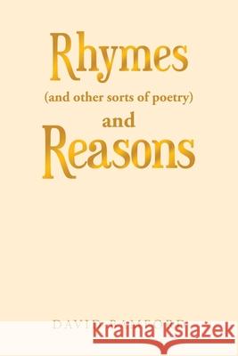 Rhymes (And Other Sorts of Poetry) and Reasons David Bamford 9781984594747 Xlibris UK - książka