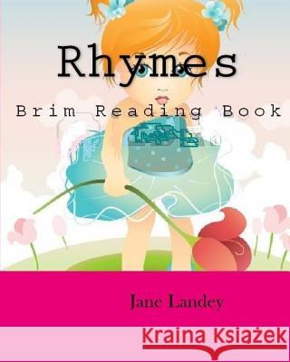 Rhymes: Brim Reading Book Jane Landey 9781502736604 Createspace - książka