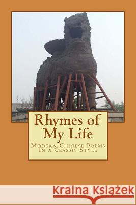 Rhymes of My Life: Chinese Language Poems Lanjing Zhou 9781494453008 Createspace - książka