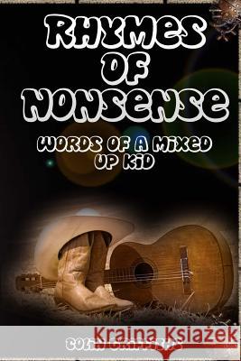 Rhymes Of Nonsense: Words of a mixed up kid Griffiths, Colin 9781511419376 Createspace - książka