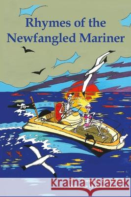 Rhymes of the Newfangled Mariner Dick Dixon, Reine Mazoyer 9781861513502 Mereo Books - książka