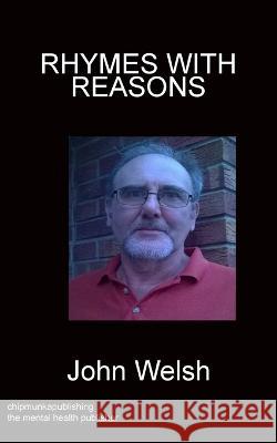 Rhymes with Reasons John Welsh 9781783826476 Chipmunka Publishing - książka