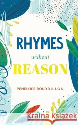 Rhymes without Reason Penelope Bourdillon 9781637677650 Booktrail Publishing - książka