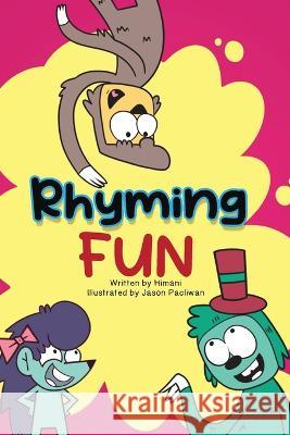 Rhyming Fun Himani Malhotra Jason Pacliwan  9781958671184 Witty Pen Media, LLC - książka