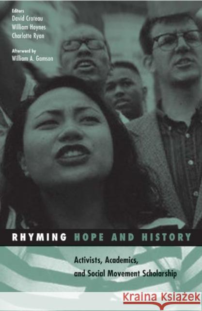 Rhyming Hope and History: Activists, Academics, and Social Movement Scholarship Volume 24 Croteau, David 9780816646210 University of Minnesota Press - książka