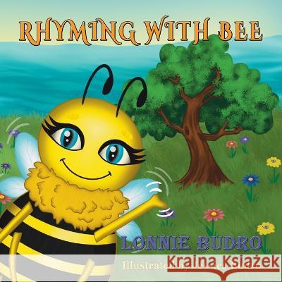 Rhyming With Bee Lonnie Budro Jessica Budro 9781648832529 Totalrecall Publications - książka