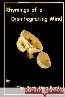 Rhymings of a Disintegrating Mind Jonathan D. Lindley D. R. Summers 9781542520416 Createspace Independent Publishing Platform - książka