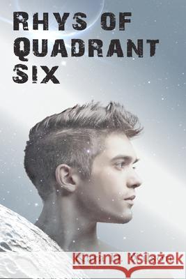 Rhys of Quadrant Six Kara D. Wilson 9780692715154 Lily Letters Inc. - książka