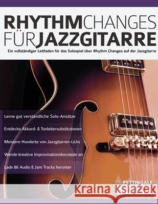 Rhythm Changes für Jazzgitarre Pettingale, Tim 9781789331592 WWW.Fundamental-Changes.com - książka