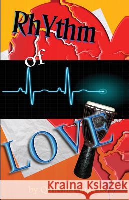 Rhythm of LOVE: Composed to the Beat of the Heart Sinceno, Quinina 9781483910895 Createspace - książka
