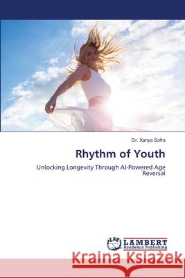 Rhythm of Youth Sofra, Dr. Xanya 9786207462186 LAP Lambert Academic Publishing - książka