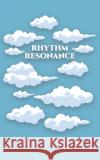 Rhythm Resonance Maha Badawaki 9789948789284 Austin Macauley Publishers FZE