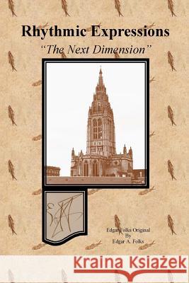 Rhythmic Expressions the Next Dimension MR Edgar Andrea Folks 9781508579373 Createspace - książka