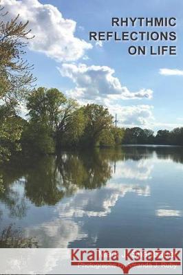 Rhythmic Reflections on Life Mark J. Spanbauer 9781945907449 Nico 11 Publishing & Design - książka