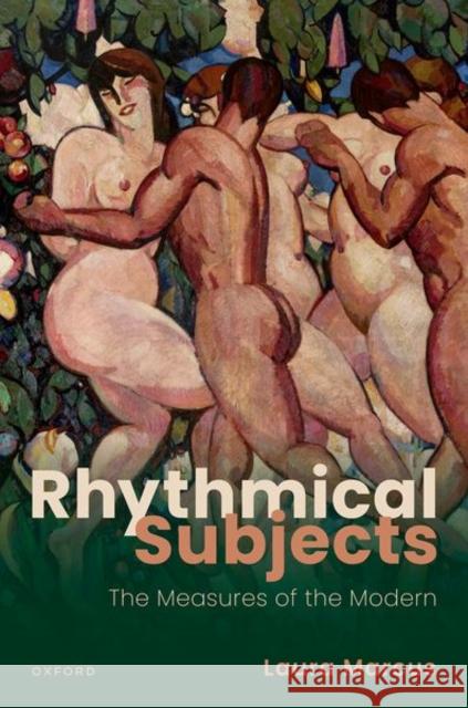 Rhythmical Subjects Laura (Laura Marcus was Goldsmiths' Professor of English Literature at the University of Oxford and a Fellow of the Brit 9780192883889 Oxford University Press - książka