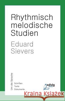 Rhythmisch-Melodische Studien Eduard Sievers Stefan Rieger 9782970082910 Sdvig Press - książka